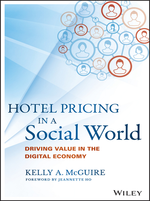 Title details for Hotel Pricing in a Social World by Kelly A. McGuire - Available